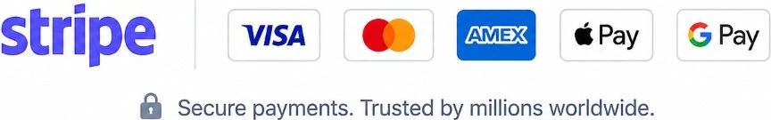 Secure payments via Stripe — Visa, Mastercard, American Express, Apple Pay, Google Pay. Secure payments. Trusted by millions worldwide.